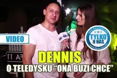 Dennis: Nagrał teledysk i pragnie bawić ludzi | VIDEO