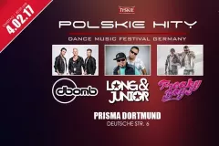 Koncert: 4 luty 2017 - Polskie Hity Dance Music Festival 2017 | Dortmund