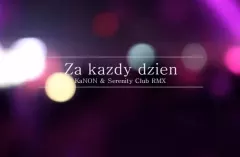 KaNON & Serenity - Za każdy dzień (Club RMX) | Nowość