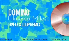 Domino - Filmowa Miłość (Tr!Fle & LOOP Bootleg) | NOWOŚĆ