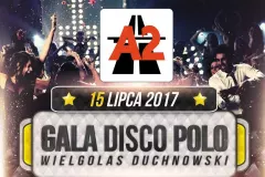 Gala Disco Polo Wielgolas Duchnowski 2017
