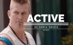 Nowa wersja przeboju grupy Active pt. "Do końca świata" | VIDEO