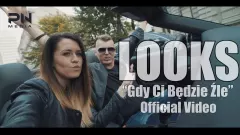 Looks - Gdy Ci będzie źle | Premiera klipu