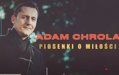 Adam Chrola – piosenki o miłości w wyjątkowej składance dostępnej całkowicie za darmo