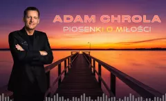 Adam Chrola i składanka „Piosenki o miłości”. Wyjątkowy zbiór romantycznych hitów disco polo