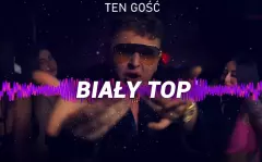 „Biały Top„ w Nowej Odsłonie hit od Ten Gość w nowej odsłonie