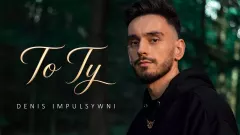 Denis zaskakuje spokojniejszą premierą „To Ty". Piosenka o prawdziwej miłości w nowym klimacie