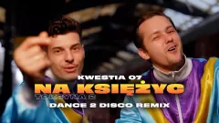 Gorąca premiera! Kwestia 07 i Dance 2 Disco znowu w muzycznym duecie! Nowość: „Na Księżyc (Toksyna 2)„