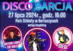II Ogólnopolski Festiwal Muzyki Tanecznej „Disco Barcja„ - Wielka Impreza w Bartoszycach!