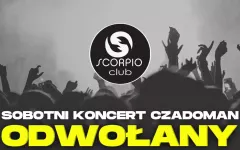 Koncert Czadomana odwołany! SCORPIO Club przekazał ważny komunikat dla fanów

