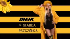 Mejk z nową premierą „Siadła pszczółka”