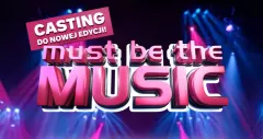 Must Be The Music nowa edycja. Terminy castingów i szansa dla artystów disco polo