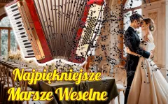 Najpiękniejsze marsze weselne - idealny zestaw taneczny na wesele 2026