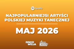 Najpopularniejsi artyści disco polo na Spotify w maju 2026! Kto numerem jeden?