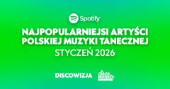 Najpopularniejsi artyści disco polo na Spotify w styczniu 2026! Kto liderem?
