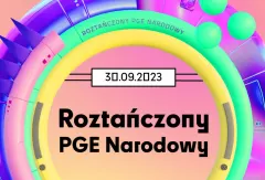 Największa Impreza Roku: Roztańczony PGE Narodowy 2023