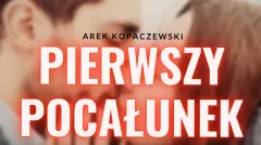 Ponadczasowy przebój disco polo w nowym brzmieniu! Arek Kopaczewski i Bartosz Bocheński zrealizowali na nowo utwór pt. ”Pierwszy pocałunek”!
