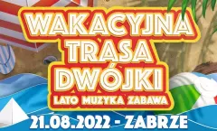 Wakacyjna Trasa Dwójki w Zabrzu już dziś 21 sierpnia! Zobaczcie kto wystąpi i gdzie można oglądać transmisje LIVE