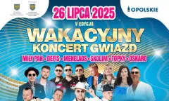 Wakacyjny Koncert Gwiazd w Opolu 2025 z jubileuszem BOYS! Skolim, Defis i Miły Pan na jednej scenie!