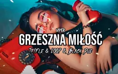 Wielki hit lat 90 „Grzeszna Miłość„ Viper powraca w klubowym klimacie! Brzmi lepiej niż oryginał?! 