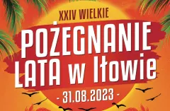 Wielkie Pożegnanie Lata w Iłowie 2023 znamy wszystkich artystów! Impreza już 31 sierpnia! 
