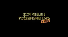 Wielkie Pożegnanie Lata w Iłowie już jutro! To największa impreza disco polo na koniec wakacji