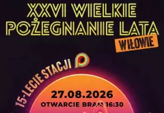 XXVI Wielkie Pożegnanie Lata w Iłowie 2026