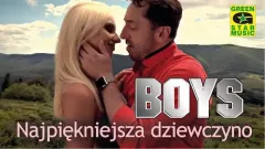 Boys - Najpiękniejsza Dziewczyno
