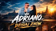 Adriano - Dzisiaj znów