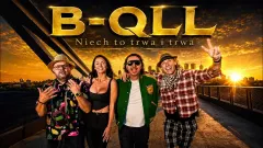 B-QLL - Niech to trwa i trwa