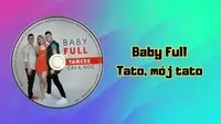 Baby Full - Tato, mój tato