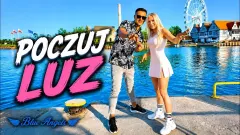 Blue Angels - Poczuj Luz