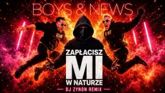 BOYS & NEWS - Zapłacisz mi w naturze (Remix DJ Zynon)