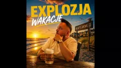 Explozja - Wakacje
