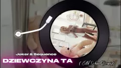 Joker & Sequence - Dziewczyna Ta ( OldSchool Remix )