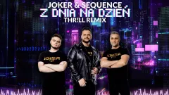 Joker & Sequence - Z Dnia na Dzień (THR!LL REMIX) 2026
