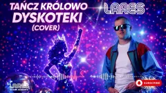 LARES - Tańcz Królowo Dyskoteki (Cover 2026)