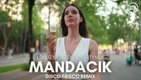 Łobuzy ft. Zenek Martyniuk - Mandacik (Disco Frisco Remix)