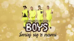 MARCIN MILLER BOYS - Śmiej się z nami