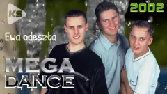 Mega Dance - Ewa odeszła (remix 2002)