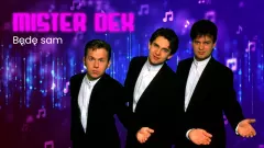 Mister Dex - Będę Sam