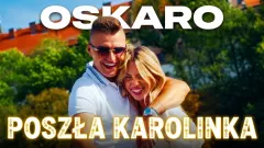 OSKARO - Poszła Karolinka