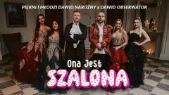 Piękni i Młodzi Dawid Narożny x Dawid Obserwator - Ona jest szalona