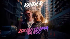 RAIDER - Zostań Ze Mną na Noc