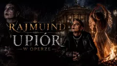 Rajmund - Upiór w operze