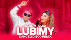 Skolim, Cleo - Lubimy (Dance 2 Disco Remix)