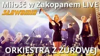 SŁAWOMIR & ORKIESTRA Z ŻUROWEJ - Miłość w Zakopanem [live]