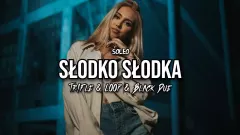 SOLEO - SŁODKO SŁODKA (Tr!Fle & LOOP & Black Due REMIX)