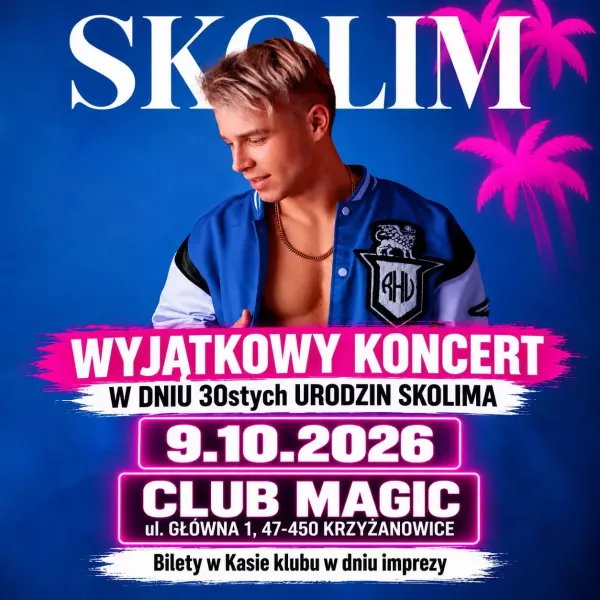 Skolim - Club Magic Krzyżanowice - 30. urodziny Skolima - 9 października 2026