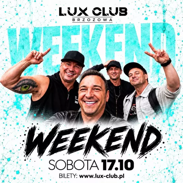 Weekend - Lux Club Brzozowa - 17 października 2026